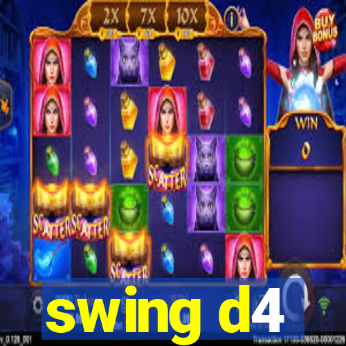 swing d4